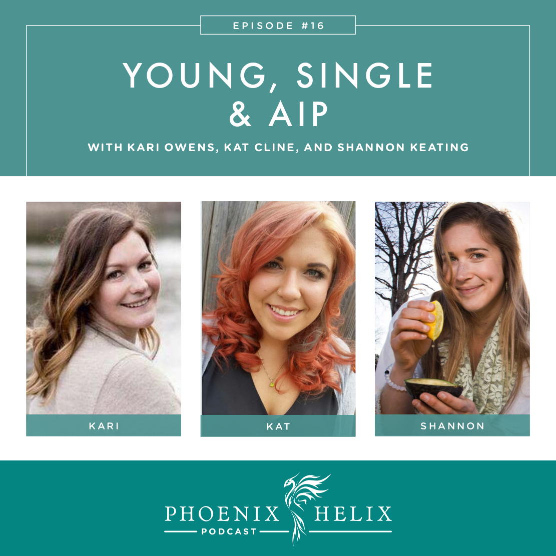 Young, Single and AIP | Phoenix Helix Podcast