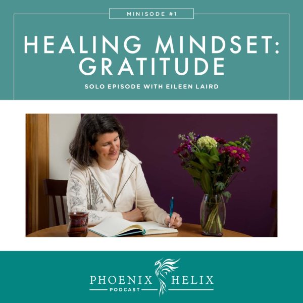 Mindset Minisode - Gratitude Practice - Phoenix Helix